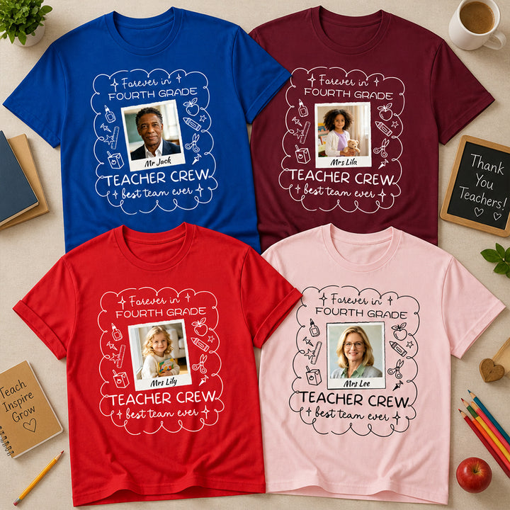 Personalized Photo Teacher Crew T-Shirt Forever In Best Team Ever Teacher Shirt Back to School Gift for Teachers